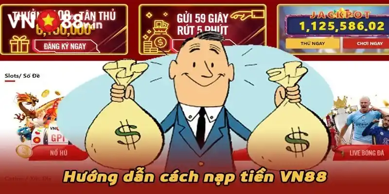 Việc nạp tiền vào nhà cái VN88 là điều kiện cần thiết